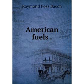 

Книга American fuels