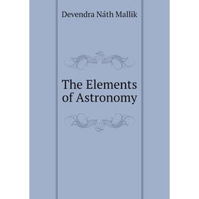 

Книга The Elements of Astronomy