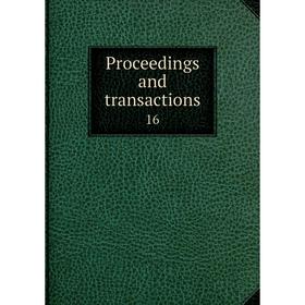 

Книга Proceedings and transactions 16