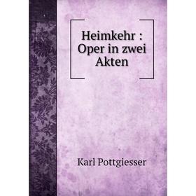 

Книга Heimkehr: Oper in zwei Akten