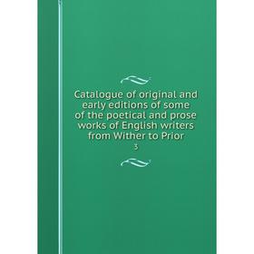 

Книга Catalogue of original and early editions of some of the poetical and prose works of English writers from Wither to Prior 3