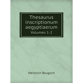 

Книга Thesaurus inscriptionum aegyptiaerum Volumes 1-2