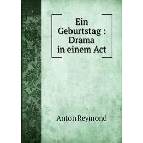 

Книга Ein Geburtstag: Drama in einem Act