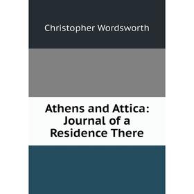

Книга Athens and Attica: Journal of a Residence There