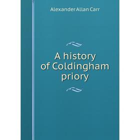 

Книга A history of Coldingham priory