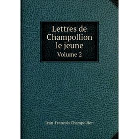

Книга Lettres de Champollion le jeuneVolume 2