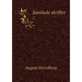 

Книга Samlade skrifter. 5