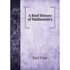 

Книга A Brief History of Mathematics