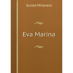 

Книга Eva Marina