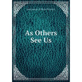 

Книга As Others See Us