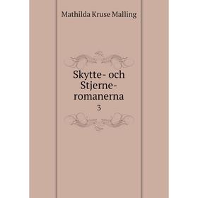 

Книга Skytte- och Stjerne-romanerna 3