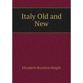 

Книга Italy Old and New