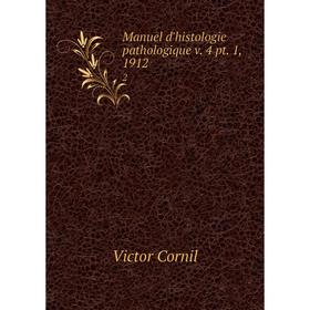 

Книга Manuel d'histologie pathologique v 4 pt 1, 19122