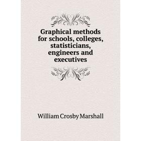 

Книга Graphical methods for schools, colleges, statisticians, engineers and executives