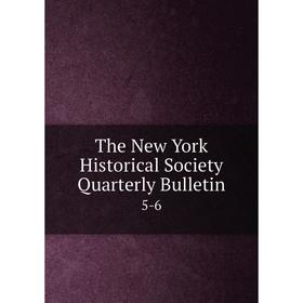 

Книга The New York Historical Society Quarterly Bulletin 5-6