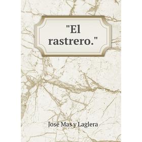 

Книга El rastrero.