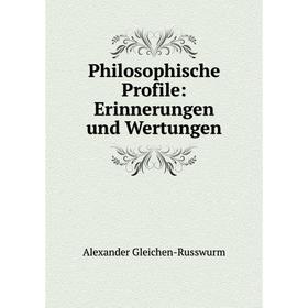 

Книга Philosophische Profile: Erinnerungen und Wertungen