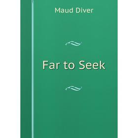 

Книга Far to Seek