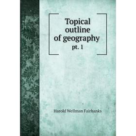 

Книга Topical outline of geography pt. 1