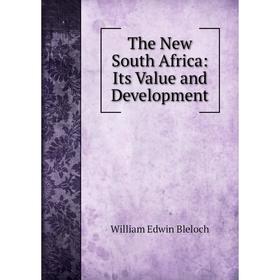 

Книга The New South Africa: Its Value and Development
