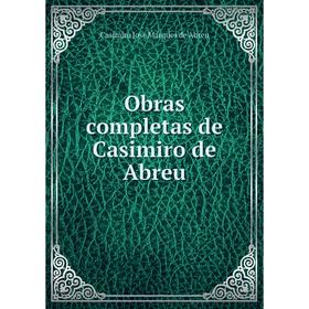 

Книга Obras completas de Casimiro de Abreu