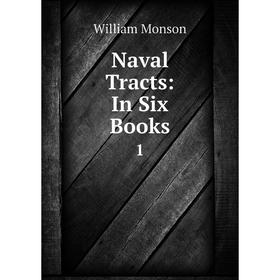 

Книга Naval Tracts: In Six Books 1