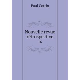 

Книга Nouvelle revue rétrospective16