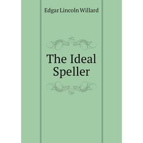 

Книга The Ideal Speller