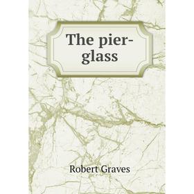 

Книга The pier-glass