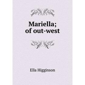 

Книга Mariella; of out-west