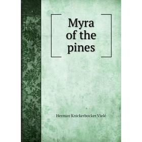 

Книга Myra of the pines