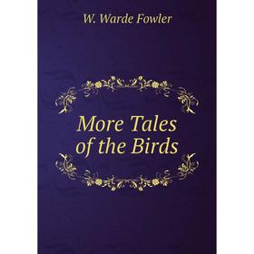 

Книга More Tales of the Birds