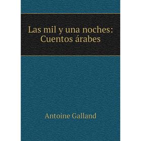 

Книга Las mil y una noches: Cuentos árabes