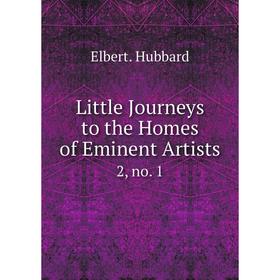 

Книга Little Journeys to the Homes of Eminent Artists2, no 1