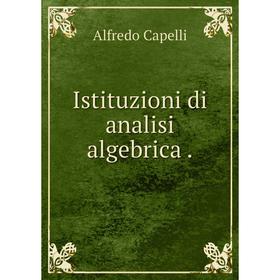 

Книга Istituzioni di analisi algebrica