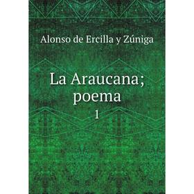 

Книга La Araucana; poema1