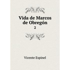 

Книга Vida de Marcos de Obregón 2