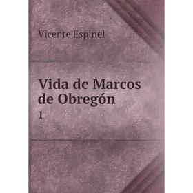 

Книга Vida de Marcos de Obregón 1