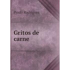 

Книга Gritos de carne