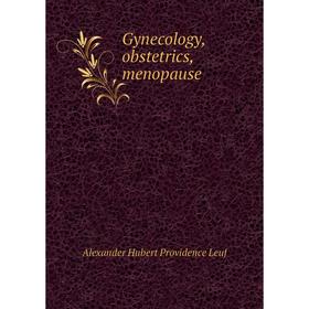 

Книга Gynecology, obstetrics, menopause