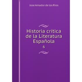 

Книга Historia crítica de la Literatura Española