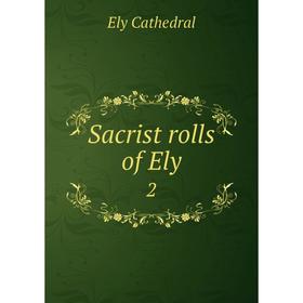 

Книга Sacrist rolls of Ely