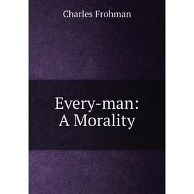

Книга Every-man: A Morality