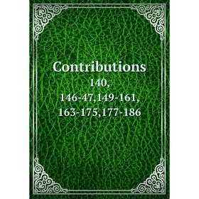

Книга Contributions 140, 146-47,149-161, 163-175,177-186