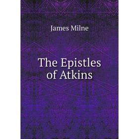 

Книга The Epistles of Atkins