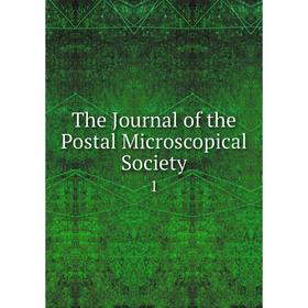 

Книга The Journal of the Postal Microscopical Society 1