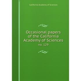 

Книга Occasional Paper s of the California Academy of Sciences no 129