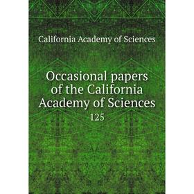 

Книга Occasional Paper s of the California Academy of Sciences 125