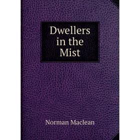 

Книга Dwellers in the Mist