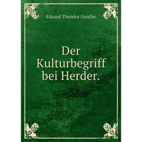 

Книга Der Kulturbegriff bei Herder.